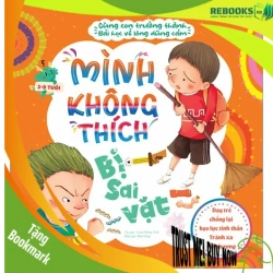 (TẶNG BOOKMARK) Cùng con trưởng thành - Mình không thích bị sai vặt - Bài học về sự dũng cảm - Dạy trẻ chống lại bạo lực tinh thần - Tránh xa tổn thương - Sách Mẹ và bé