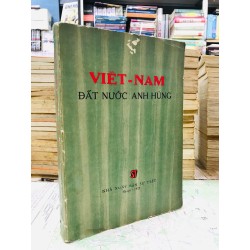 Việt Nam đất nước anh hùng - nhóm sự thật