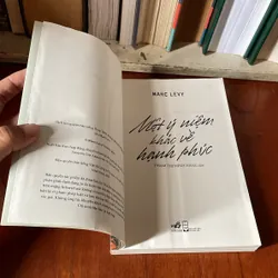 II Tiểu Thuyết: Một Ý Niệm Khác Về Hạnh Phúc - MARC LEVY - 2016 575169