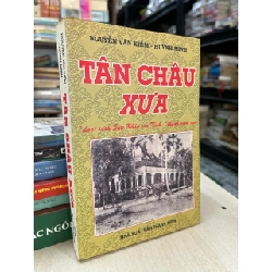 Tân châu xưa - Nguyễn Văn Kiềm, Huỳnh Minh 784490