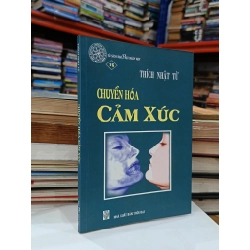 Chuyển hóa cảm xúc - Thích Nhật Từ