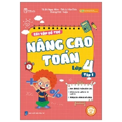 Bài Tập Bổ Trợ Nâng Cao Toán Lớp 4 - Tập 1 - TS. Đỗ Ngọc Miên, ThS. Lê Văn Tiến, Hoàng Viết Thuận