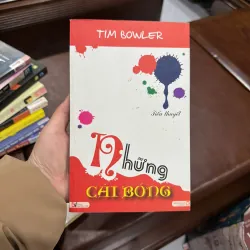 NHỮNG CÁI BÓNG – Tim Bowler- K4 1028232