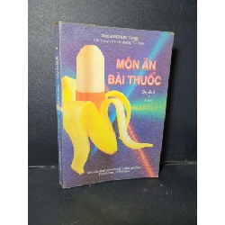 (TẶNG BOOKMARK) Món ăn bài thuốc quyển 1 mới 80% bẩn bìa, ố vàng, có chữ ký trang đầu 1996 RBK1001 Dược sĩ Bùi Kim Tùng SỨC KHỎE - THỂ THAO