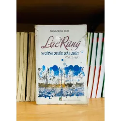 Lạc rừng ngược chiều cái chết - Trung Trung Đình