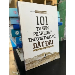 101 tư vấn pháp luật thường thức về đất đai - Luật gia Nguyễn Văn Khôi