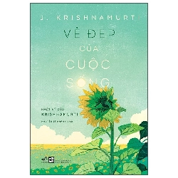 Vẻ Đẹp Của Cuộc Sống - Nhật Ký Của Krishnamurti (2025) - J. Krishnamurti