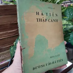 HÀ TIÊN THẬP CẢNH VÀ ĐƯỜNG VÀO HÀ TIÊN - ĐÔNG HỒ, MỘNG TUYẾT 