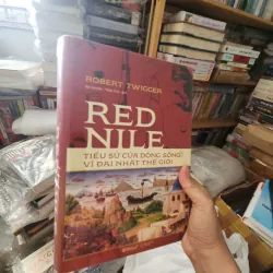 Red Nile tiểu sử của dòng sông vĩ đại nhất thế giới