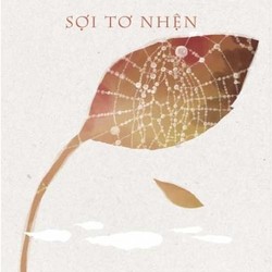 Sợi Tơ Nhện - Cao Huy Thuần