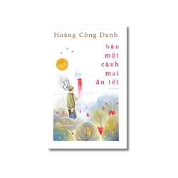 Bán một cành mai ăn tết - HOÀNG CÔNG DANH