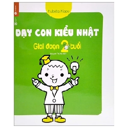 Dạy Con Kiểu Nhật - Giai Đoạn 2 Tuổi - Kubota Kisou