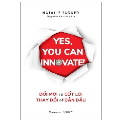Đổi mới từ cốt lõi, thay đổi để dẫn đầu_150K - Natalie Turner - 2021 - Saigonbooks Rebooks.vn