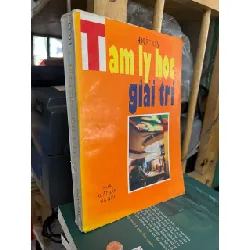 Tâm lý học giải trí - Đức Uy