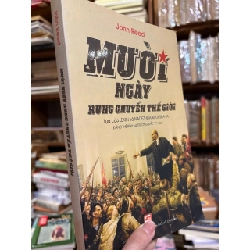 Mười ngày rung chuyển thế giới - John Reed