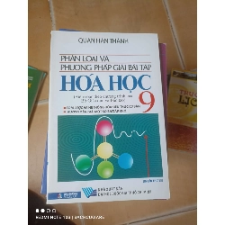 Phân Loại Và Phương Pháp Giải Bài Tập Hóa Học 9 (Biên Soạn Theo Chương Trình Của Bộ Giáo Dục Và Đào Tạo) - Quan Hán Thành 2010 (Tham khảo - luyện thi) VAVO1304-AK3T2
