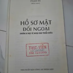 Hồ sơ mật Đối ngoại (Những bí mật về ngoại giao Trung Quốc) - Phạm Bá (Biên soạn)