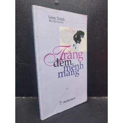 Trăng Đêm Mênh Mang Liêm Trinh Liêm Trinh mới 70% (ố nhẹ, bị mục vài trang) 2005 HCM1304 văn học