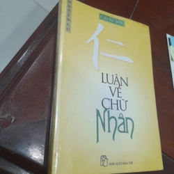 Tủ sách ngũ thường - LUẬN VỀ CHỮ NHÂN