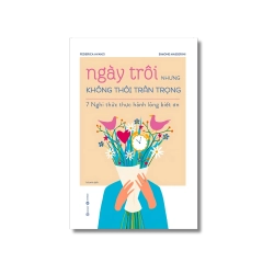 Ngày trôi nhưng không thôi trân trọng: 7 nghi thức thực hành lòng biết ơn - Federica Avanzi ; Simone Masserini ; Ricaccardo Gola