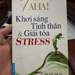 7 AHA! – KHƠI SÁNG TINH THẦN & GIẢI TỎA STRESS Mike George- K5 1033821