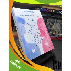 (TẶNG BOOKMARK) Vì sao đàn ông thích phụ nữ trẻ phụ nữ thích đàn ông giàu 2019 mới 80% ố bẩn nhẹ Kazue Asoh RBK2006 SÁCH TÂM LÝ