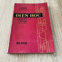 ĐIỆN HỌC ĐỆ NHỊ A & B & KỸ THUẬT