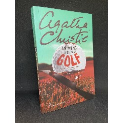 Án mạng trên sân golf - Agatha Christie- Mới 90% SBM0612