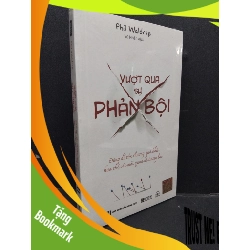 (TẶNG BOOKMARK) Vượt qua sự phản bội mới 100% RBK1008 Phil Waldrep KỸ NĂNG