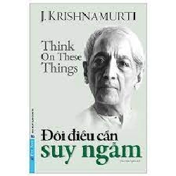 Đôi Điều Cần Suy Ngẫm 2022 - J.Krishnamurti New 100% HCM.PO 33695