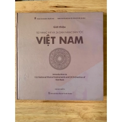 Giới thiệu 152 Nhạc Khí và 24 Dàn Nhạc Dân Tộc Việt Nam ( sách mới còn seal 90% ,song ngữ Việt -Anh, bìa cứng,giấy bóng,ảnh màu XB năm 2012)tác giả Minh Hiến STB2905 Âm Nhạc 351700