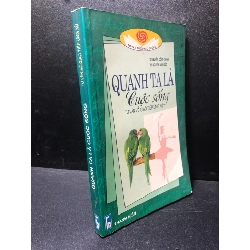 Quanh ta là cuộc sống tư vấn về giao tiếp ứng xử năm 2003 mới 80% ố có ký tên ở đầu sách HPB.HCM2311 29200