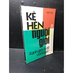 Kẻ hèn người giỏi Ranh giới có dễ vượt qua? Việt Văn 2006 mới 80% ố nhẹ HPB.HCM2511 29537