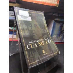 Những đường bay của Mê Lộ mới 80% ố bẩn có dấu mộc và viết nhẹ trang đầu 2003 Ngô Tự Lập HPB0906 SÁCH VĂN HỌC Blogmeo21025
