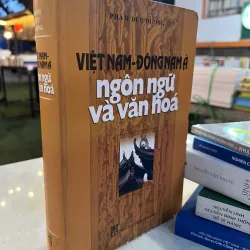 VIỆT NAM - ĐÔNG NAM Á NGÔN NGỮ VÀ VĂN HOÁ (BÌA CỨNG) - PHẠM ĐỨC DƯƠNG