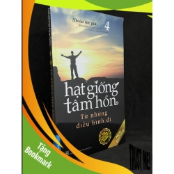 (TẶNG BOOKMARK) Hạt Giống Tâm Hồn 04: Từ Những Điều Bình Dị - Nhiều Tác Giả new 100% RBK.ASB1105