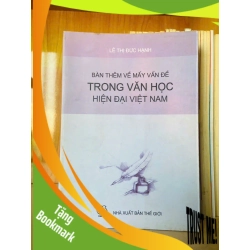 (TẶNG BOOKMARK) Bàn thêm mấy vấn đề trong Văn Học hiện đại Việt Nam / Lê Thị Đức Hạnh Văn học Việt Nam RBK2702