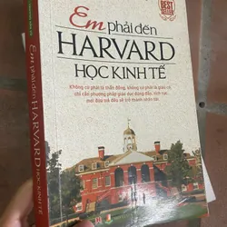 Sách Em phải đến Harvard học kinh tế - Lưu Lê Hoa, Trương Hán Vũ