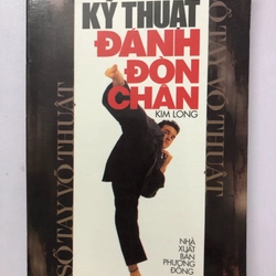 KỸ THUẬT ĐÁNH ĐÒN CHÂN - 252 TRANG, NXB: 2007