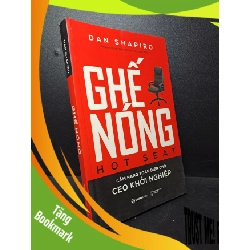 (TẶNG BOOKMARK) GHẾ NÓNG Cẩm nang toàn diện cho CEO khởi nghiệp Dan Shapiro 2019 mới 95% RBK.ASB2512 kinh doanh khởi nghiệp gọi vốn