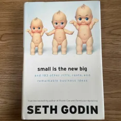 Small Is the New Big - Seth Godin