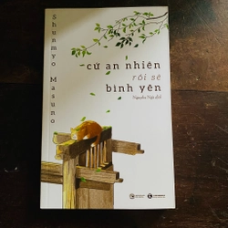 Cứ an nhiên rồi sẽ bình yên - Shunmyo Masuno  360788