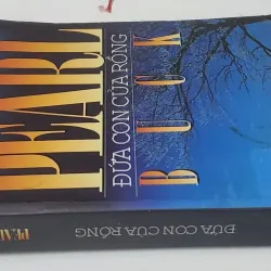 Tiểu thuyết ĐỨA CON CỦA RỒNG, 593 tr. (Nhà văn đạt giải Nobel Văn chương 1938 Pearl Buck) 785519