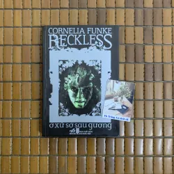 Reckless ở xứ sở sau gương - Cornelia Funke