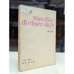 Theo bác đi chiến dịch - An Quân 696053