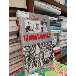 Từ nhân dân mà ra - Đại tướng Võ Nguyên Giáp