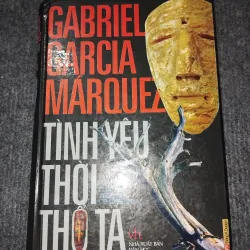 TÌNH YÊU THỜI THỔ TẢ - GABRIEL GARCIA MÁRQUEZ