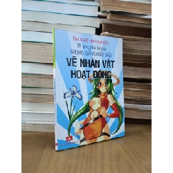 Vẽ truyện tranh phong cách Nhật Bản: Vẽ nhân vật hoạt động - Takashi Massumoto (Minh Đức dịch)