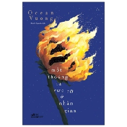 Một Thoáng Ta Rực Rỡ Ở Nhân Gian - Ocean Vuong 292766