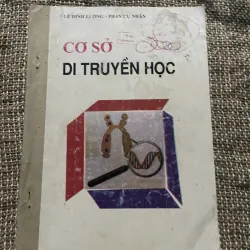 Cơ sở di truyền học ; 200 trang khổ lớn| LÊ ĐÌNH LƯONG - PHAN Cự NHÂN 